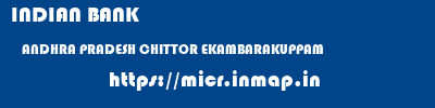 INDIAN BANK  ANDHRA PRADESH CHITTOR EKAMBARAKUPPAM   micr code